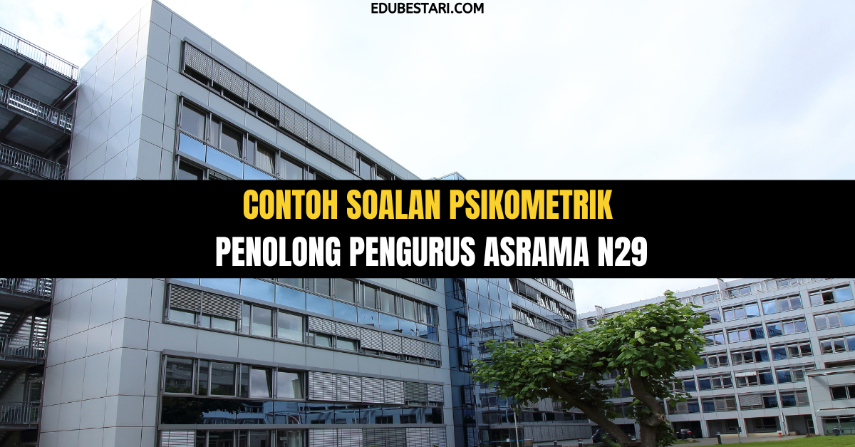 Contoh Soalan Psikometrik Penolong Pengurus Asrama N29