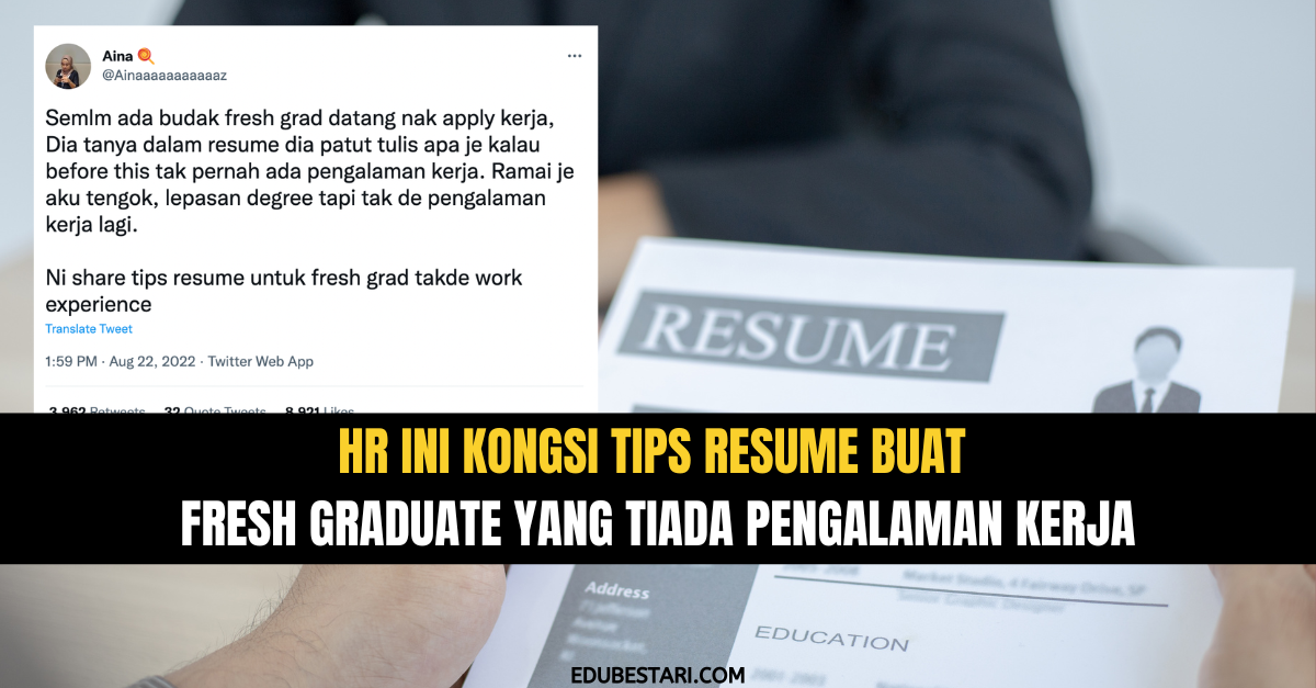 HR ini Kongsi Tips Resume Buat Fresh Graduate Yang Tiada Pengalaman Kerja