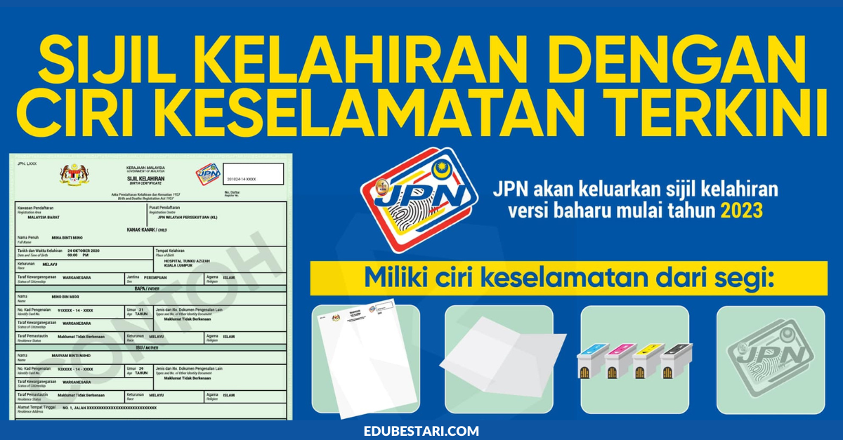 JPN Keluarkan Sijil Kelahiran Dengan Ciri Keselamatan Baharu Mulai 2023