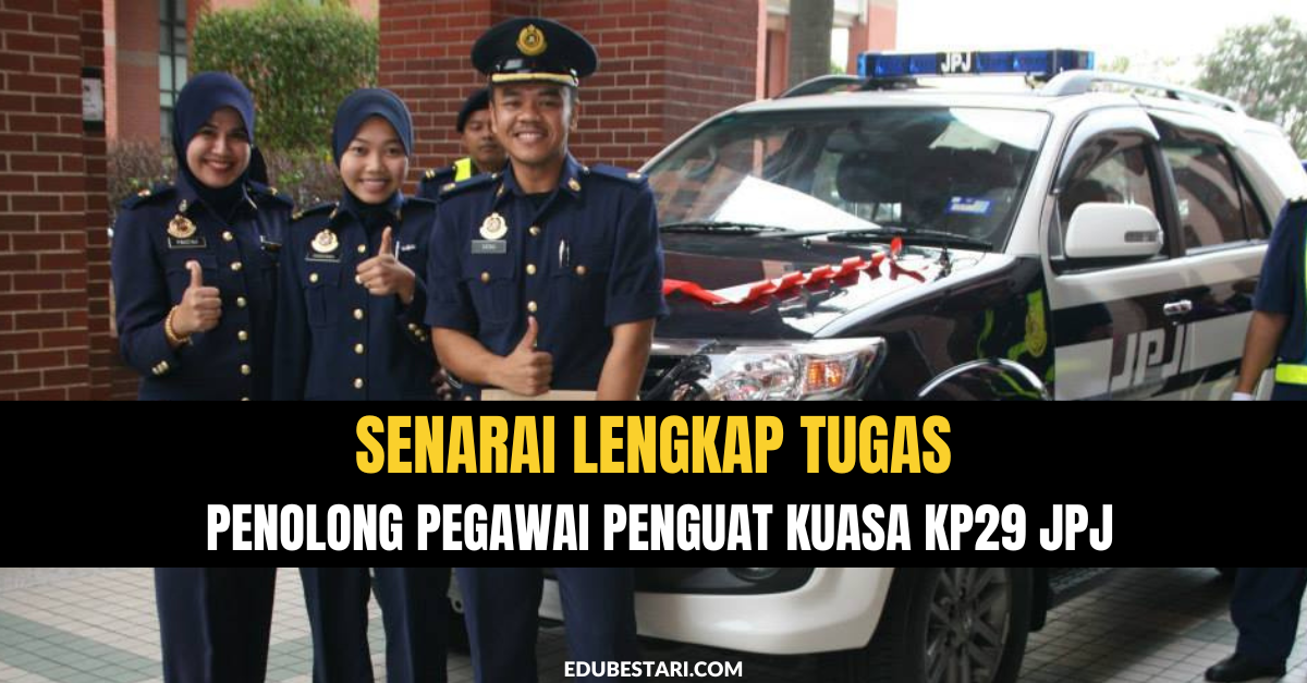 Senarai Lengkap Tugas Penolong Pegawai Penguat Kuasa KP29 JPJ