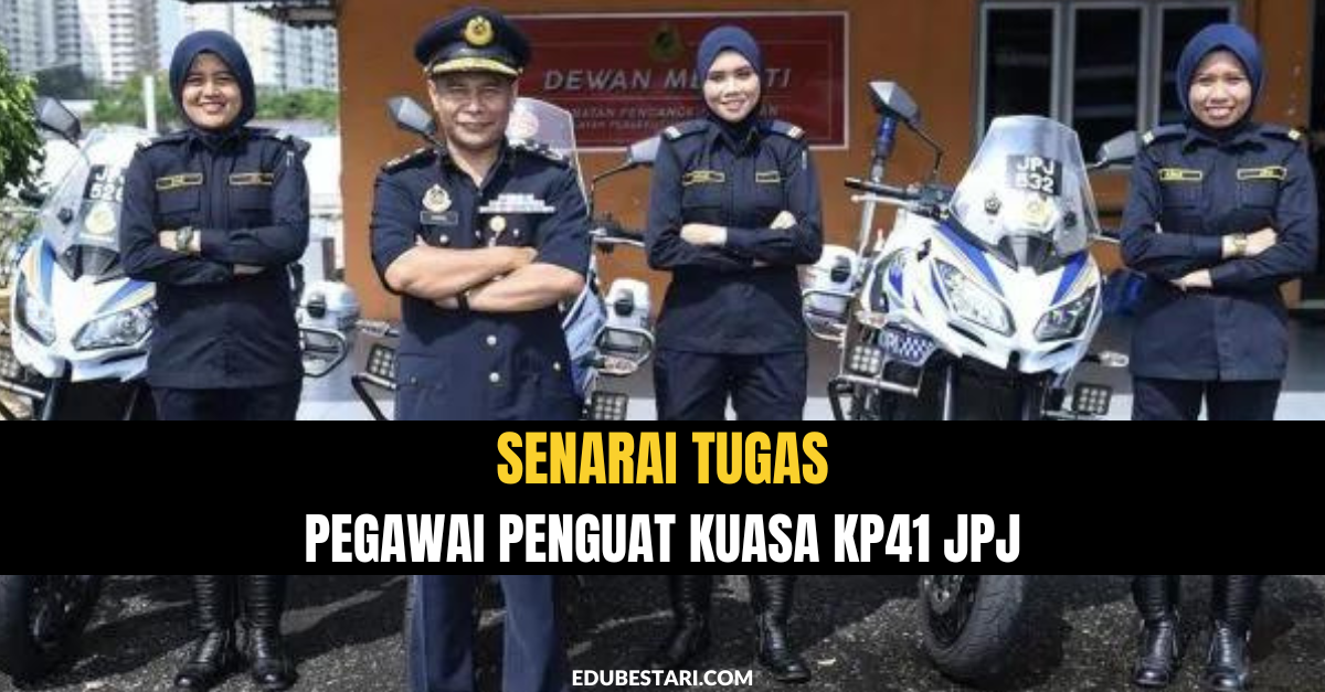 Senarai Tugas Pegawai Penguat Kuasa KP41 JPJ 