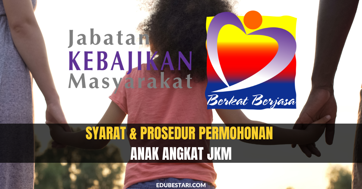Syarat & Prosedur Permohonan Anak Angkat JKM