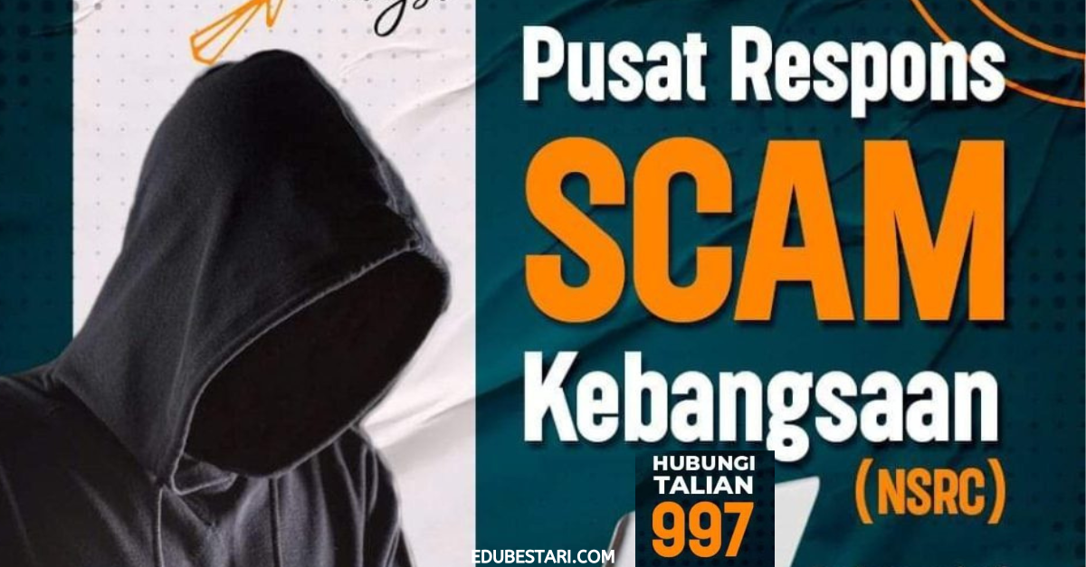 Talian 997 – Pusat Respons Scam Kebangsaan (NSRC) Ditubuhkan Untuk Aduan Kes “Scammer”
