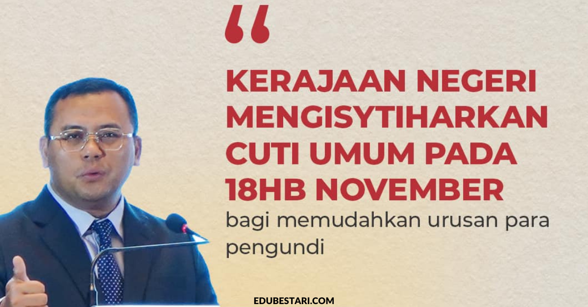 18 November Ditetapkan Sebagai Cuti Umum Untuk Rakyat Selangor Pulang Mengundi