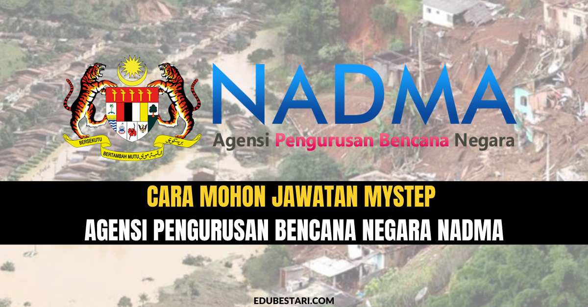 Cara Mohon Jawatan MySTEP Agensi Pengurusan Bencana Negara NADMA Melalui Email