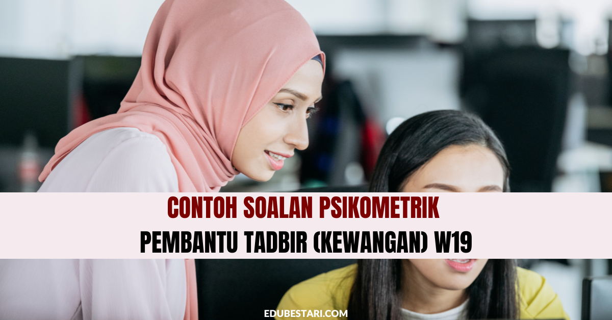Contoh Soalan Psikometrik Pembantu Tadbir (Kewangan) W19