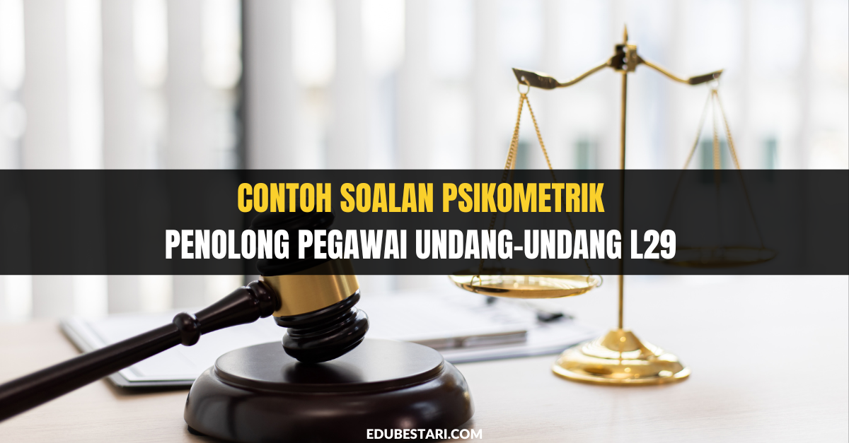 Contoh Soalan Psikometrik Penolong Pegawai Undang-Undang L29 