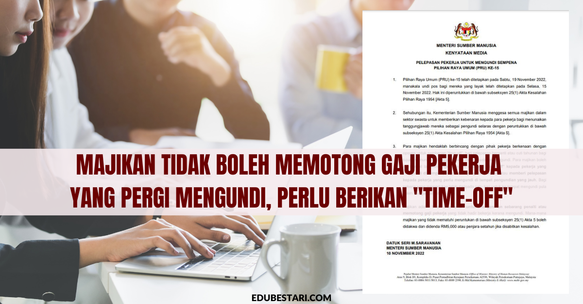 Majikan Tidak Boleh Memotong Gaji Pekerja Yang Pergi Mengundi, Perlu Berikan “Time-Off”