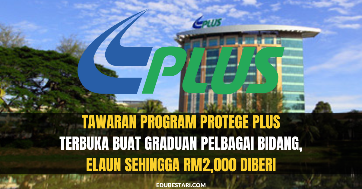 Tawaran Program Protege PLUS Terbuka Buat Graduan Pelbagai Bidang, Elaun Sehingga RM2,000 Diberi
