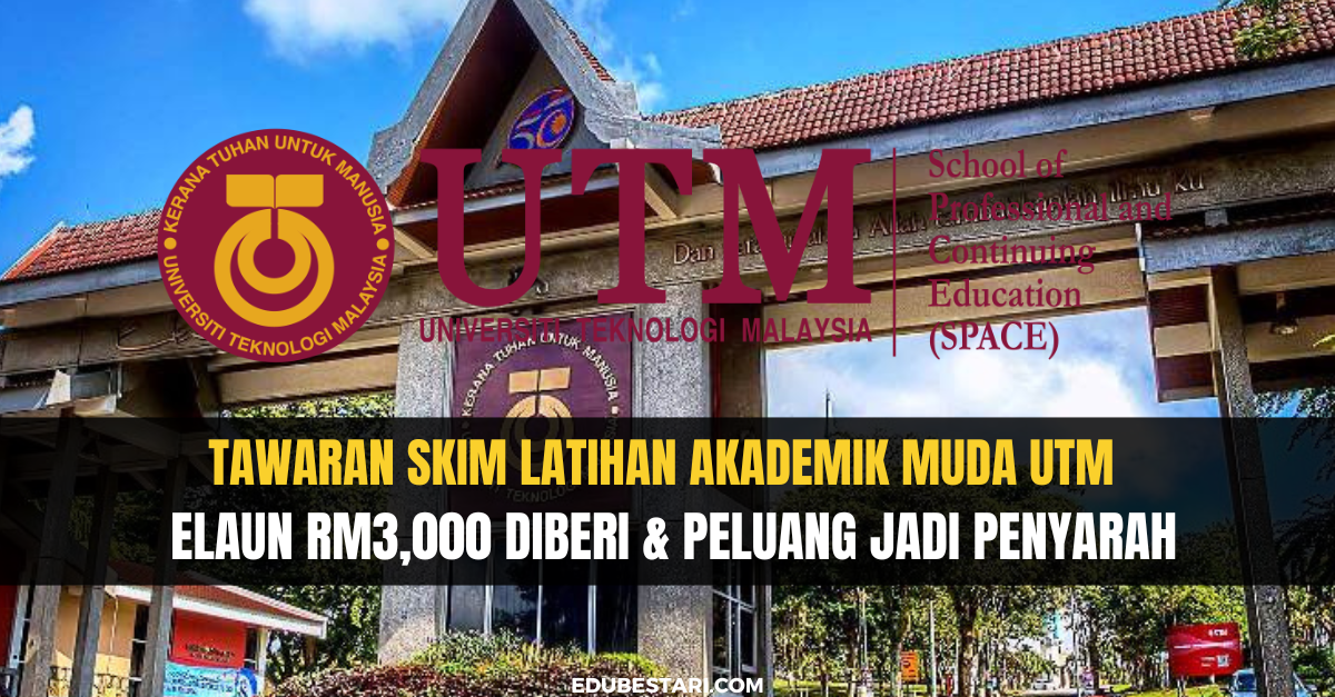 Tawaran Skim Latihan Akademik Muda UTM Terbuka Buat Graduan, Elaun RM3,000 Diberi & Peluang Jadi Penyarah