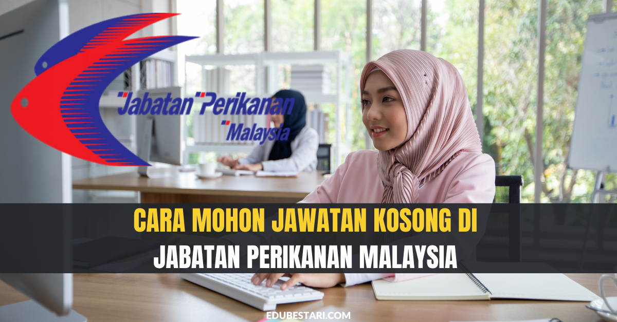 Cara Mohon Jawatan Kosong Di Jabatan Perikanan Malaysia Melalui Email