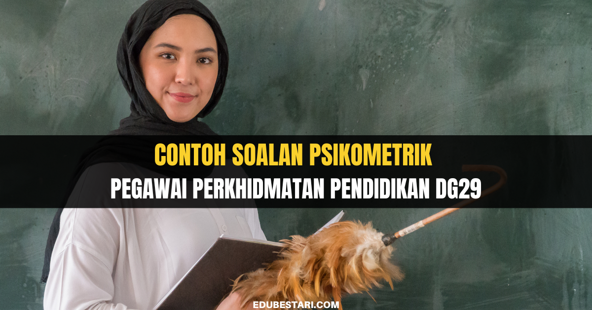 Contoh Soalan Psikometrik Pegawai Perkhidmatan Pendidikan DG29