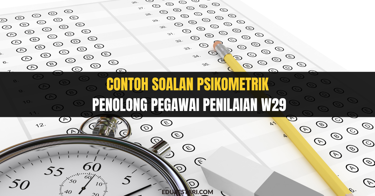 Contoh Soalan Psikometrik Penolong Pegawai Penilaian W29