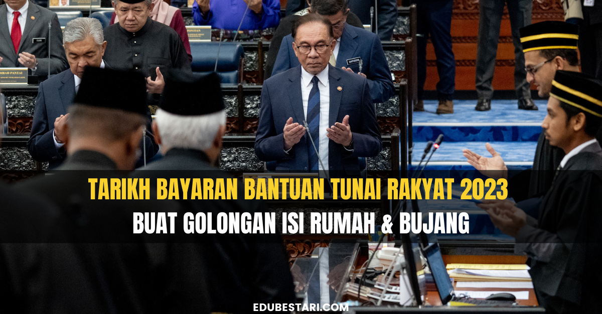 [Terkini] Hebahan Tarikh Bayaran Bantuan Tunai Rakyat 2023 Buat Golongan Isi Rumah & Bujang