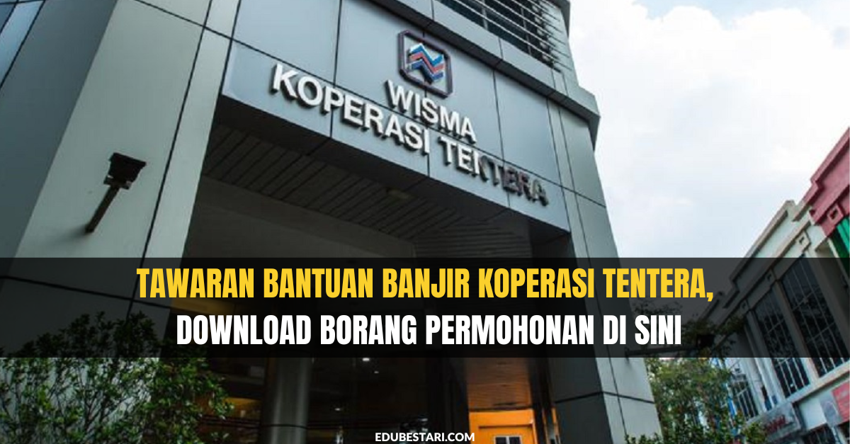 Tawaran Bantuan Banjir Koperasi Tentera, Download Borang Permohonan Di Sini