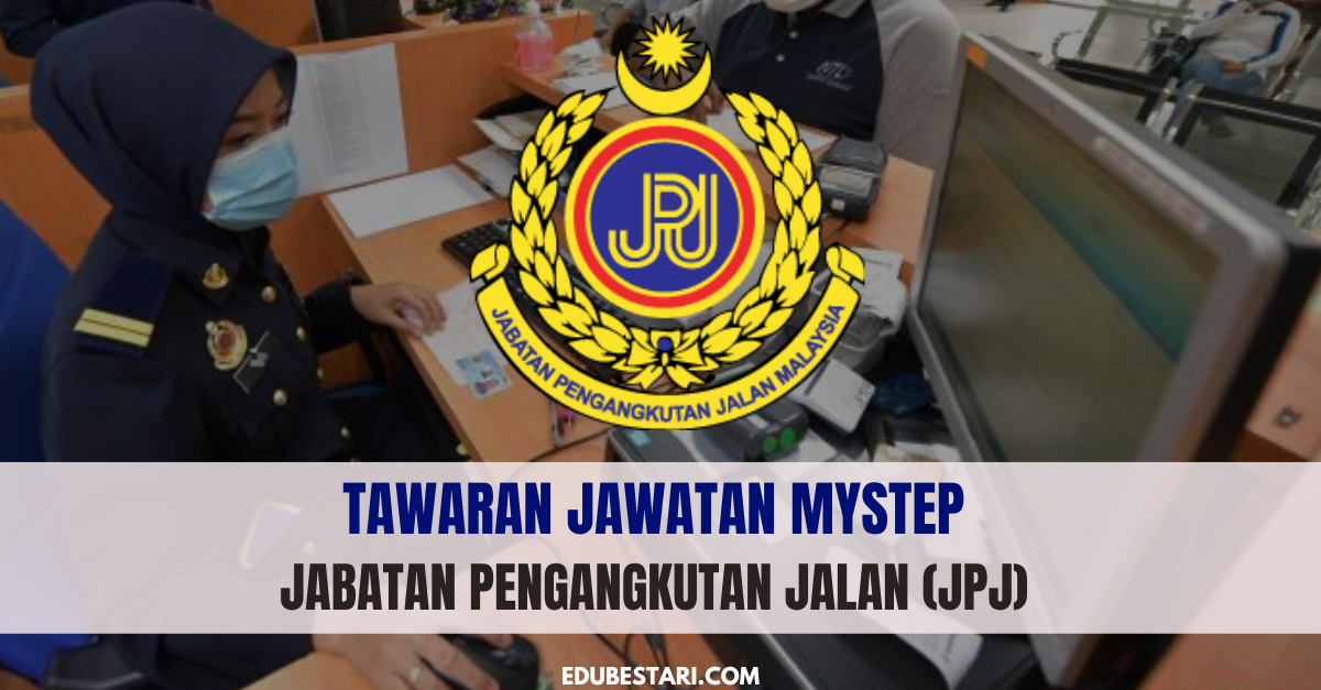 Cara Mohon Jawatan MySTEP Pembantu Tadbir Jabatan Pengangkutan Jalan (JPJ) Guna SPM