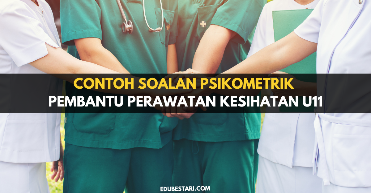 Contoh Soalan Psikometrik Pembantu Perawatan Kesihatan U11