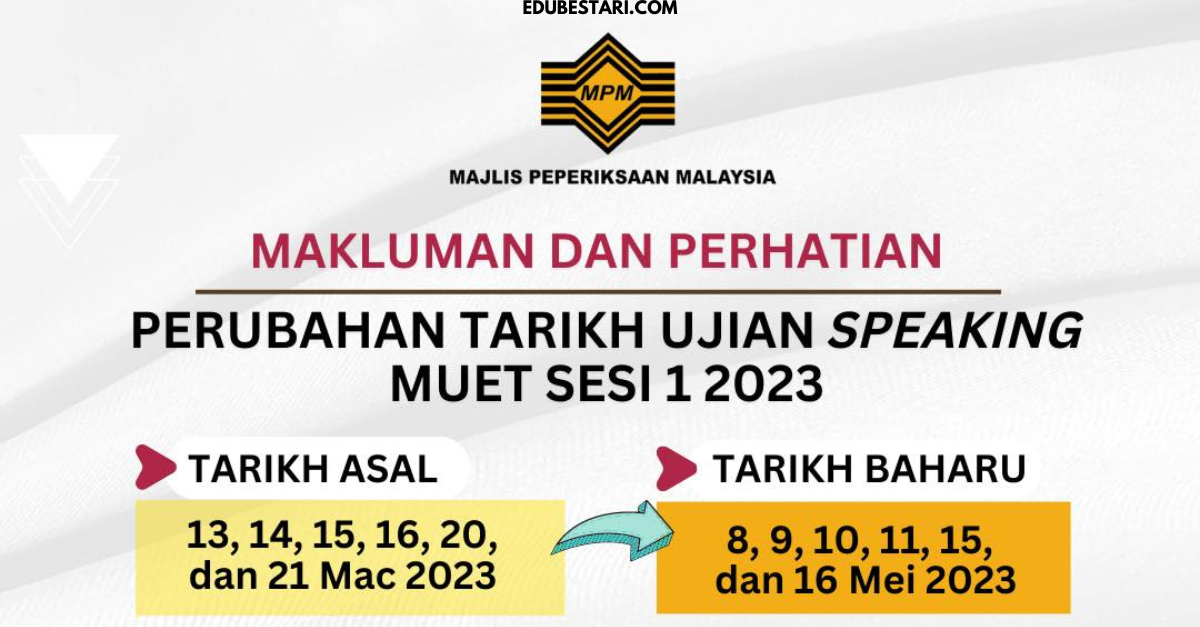 Perubahan Tarikh Ujian Speaking MUET Sesi 1 2023 Ke Tarikh Baharu