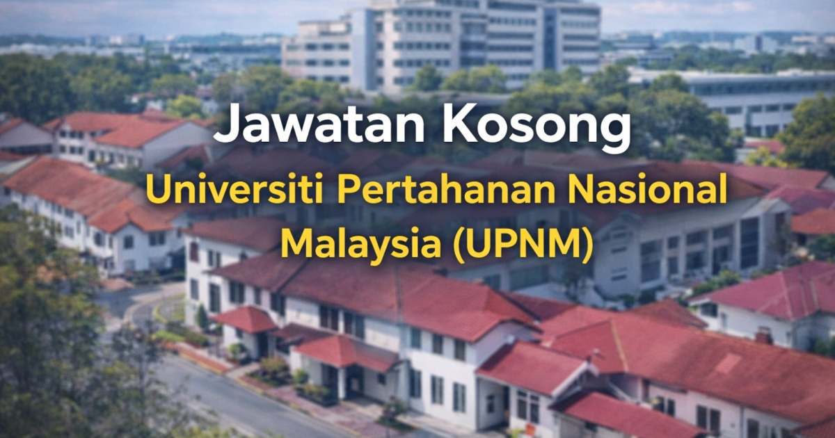 Cara Mohon Pelbagai Jawatan Kosong Bukan Akademik Di Universiti Pertahanan Nasional Malaysia (UPNM)