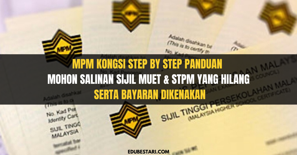 MPM Kongsi Step By Step Panduan Mohon Salinan Sijil MUET & STPM Yang Hilang Serta Bayaran Dikenakan