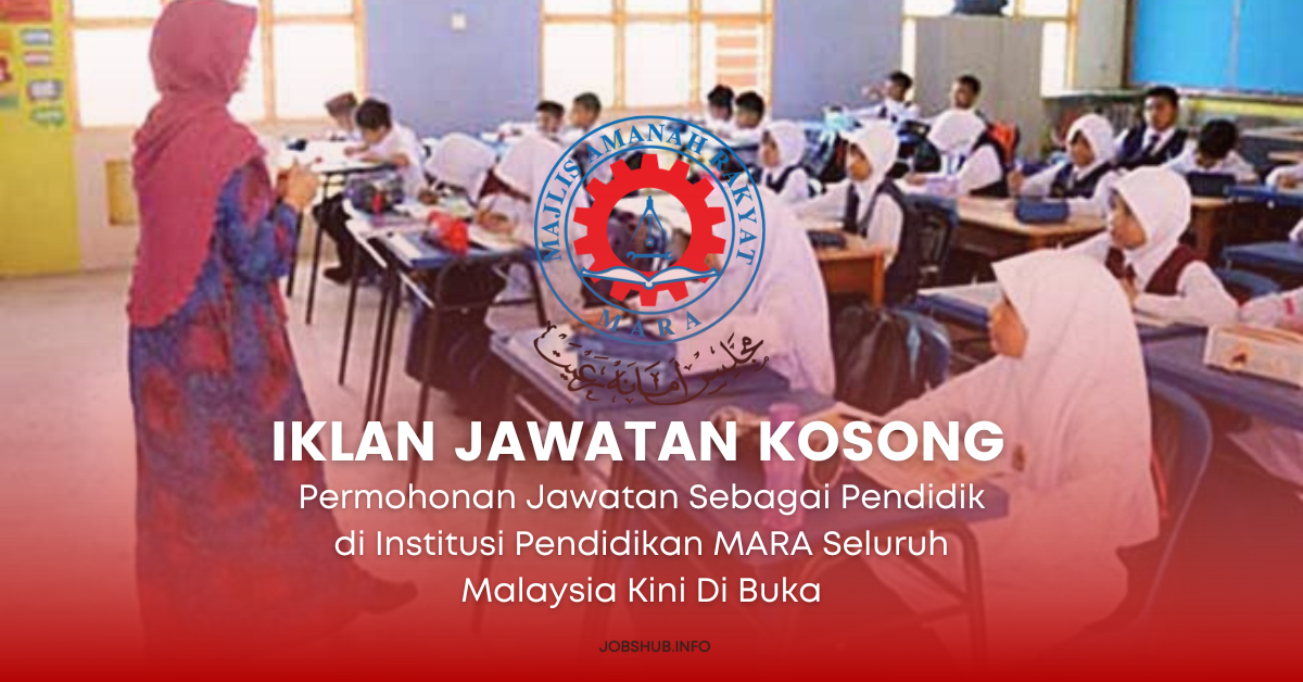 Permohonan Jawatan Sebagai Pendidik di Institusi Pendidikan MARA Seluruh Malaysia Kini Di Buka