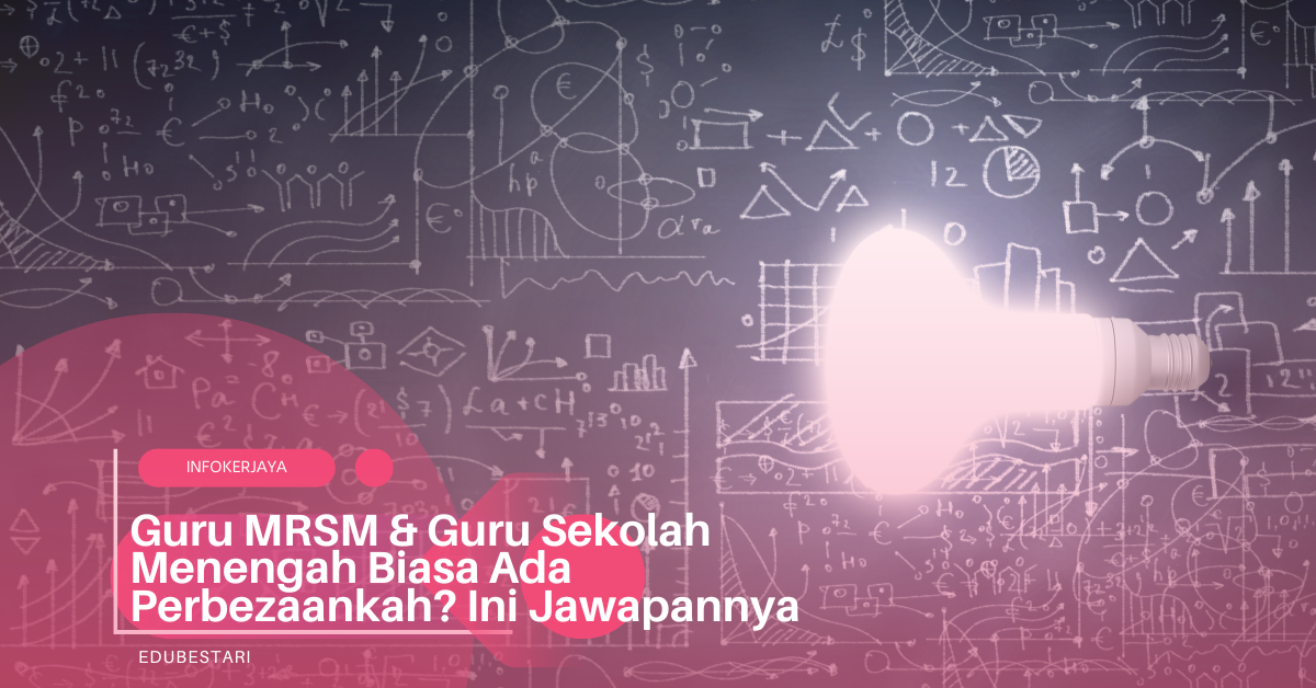 Guru MRSM & Guru Sekolah Menengah Biasa Ada Perbezaankah? Ini Jawapannya!