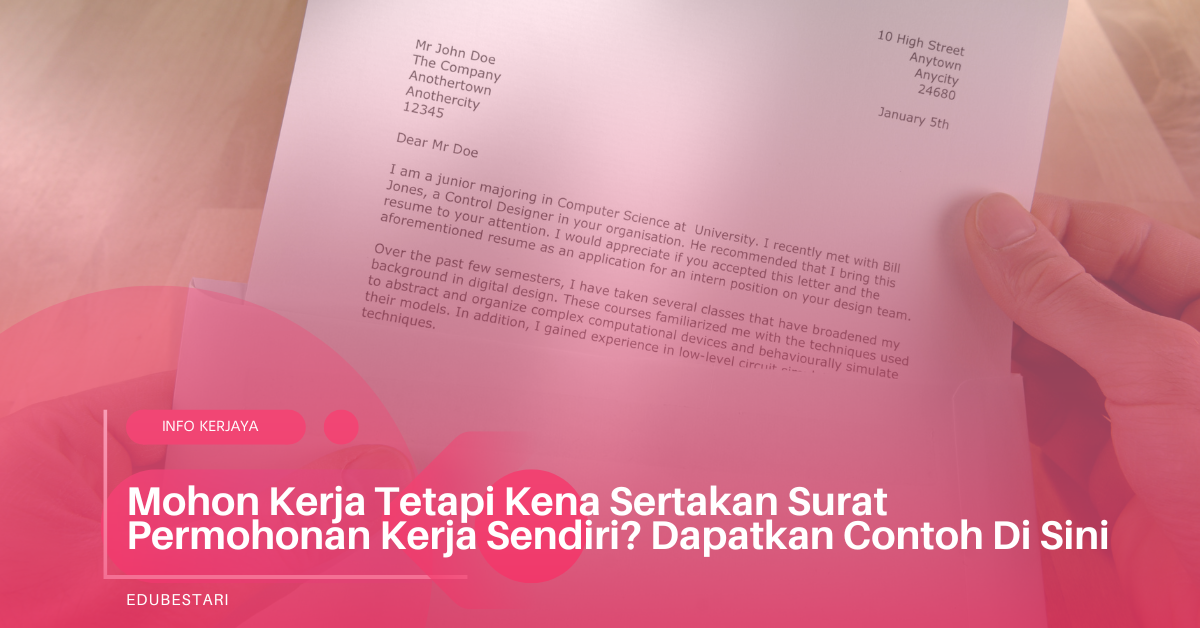 Mohon Kerja Tetapi Kena Sertakan Surat Permohonan Kerja Sendiri? Dapatkan Contoh Di Sini