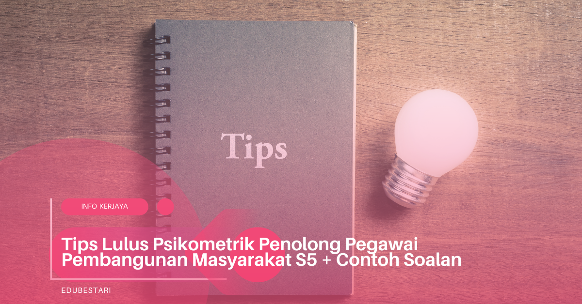 Tips Lulus Psikometrik Penolong Pegawai Pembangunan Masyarakat S5 + Contoh Soalan
