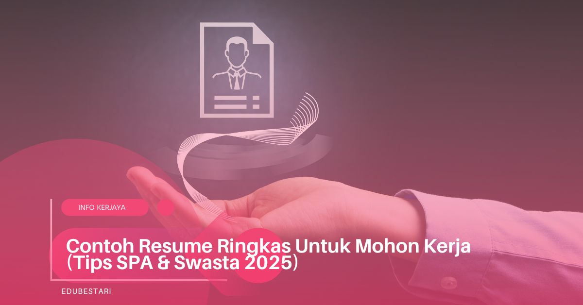 Contoh Resume Ringkas Untuk Mohon Kerja (Tips SPA & Swasta)