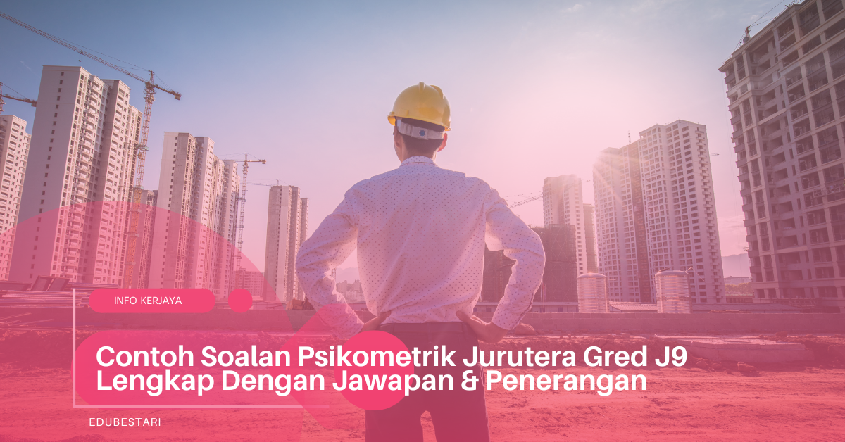 Contoh Soalan Psikometrik Jurutera Gred J9 Lengkap Dengan Jawapan & Penerangan