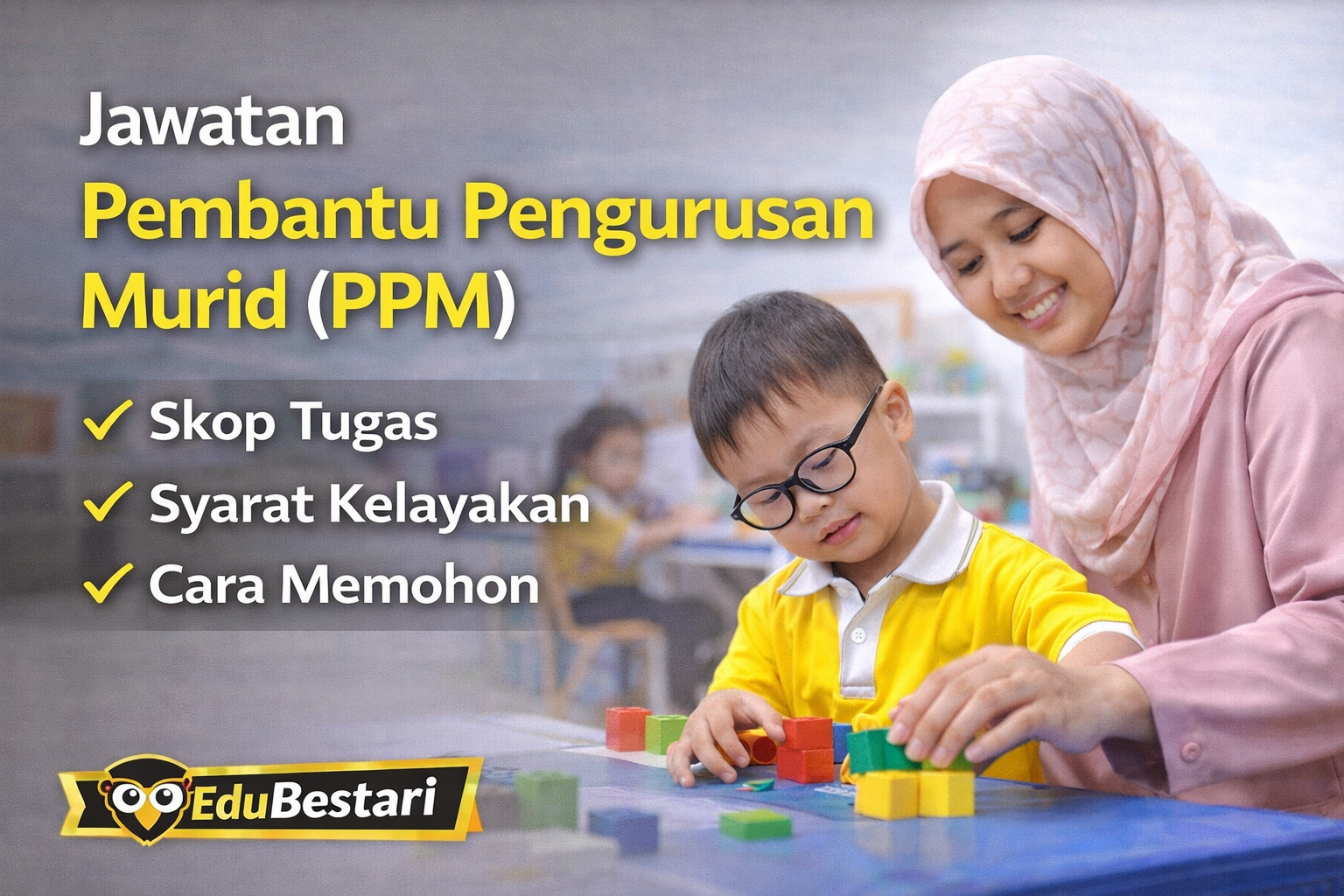 Jawatan Pembantu Pengurusan Murid (PPM): Tugas, Syarat & Cara Mohon