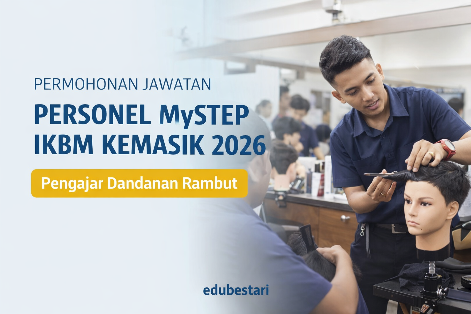 Permohonan Jawatan Personel MySTEP IKBM Kemasik 2026 (Pengajar Dandanan Rambut)