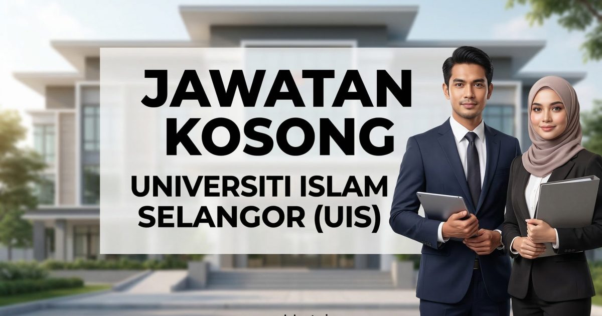 Jawatan Kosong UIS 2026: 4 Jawatan Pentadbiran Dibuka, Mohon Sebelum 10 April