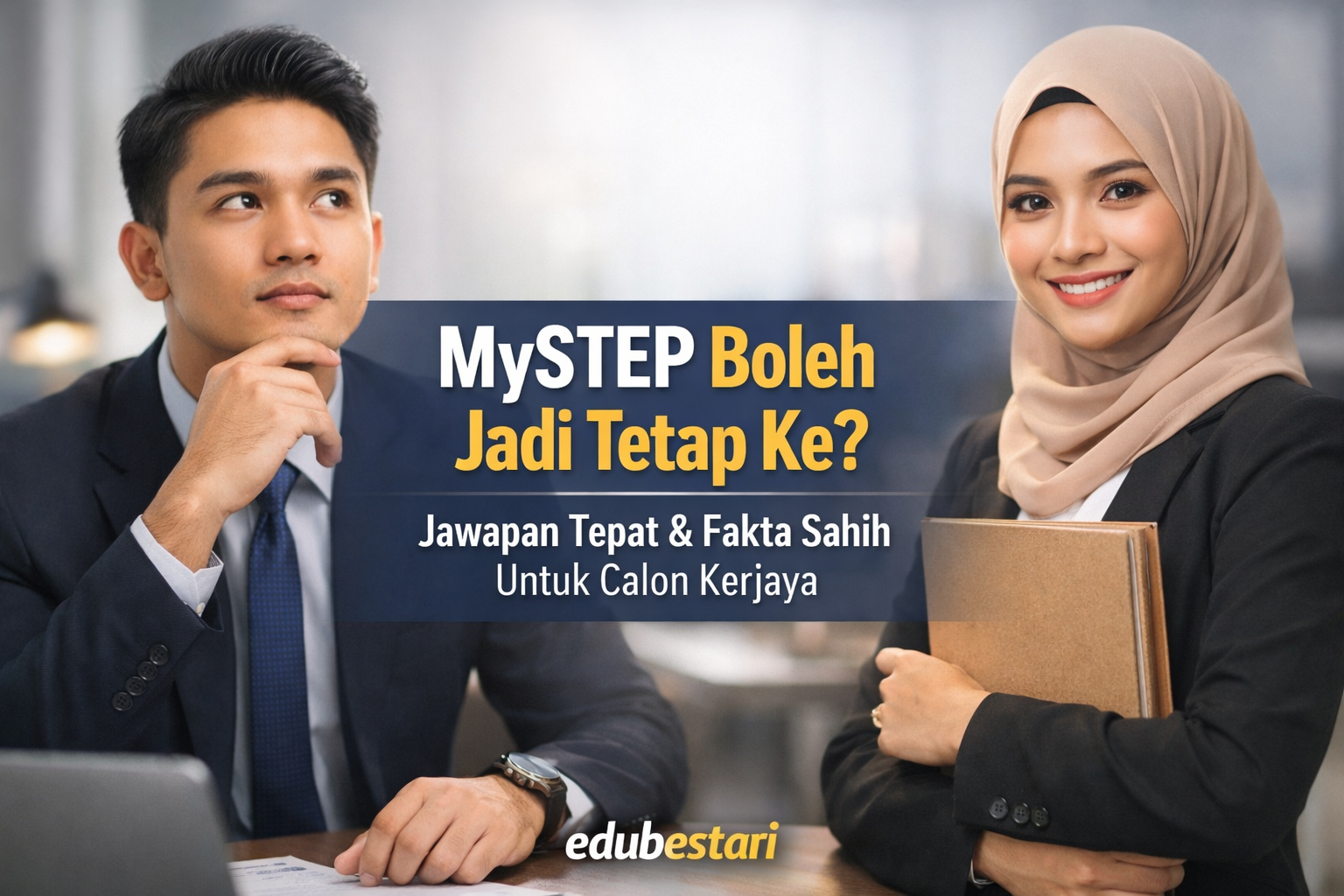 MySTEP Boleh Jadi Tetap Ke? Jawapan Tepat & Fakta Sahih Untuk Calon Kerjaya