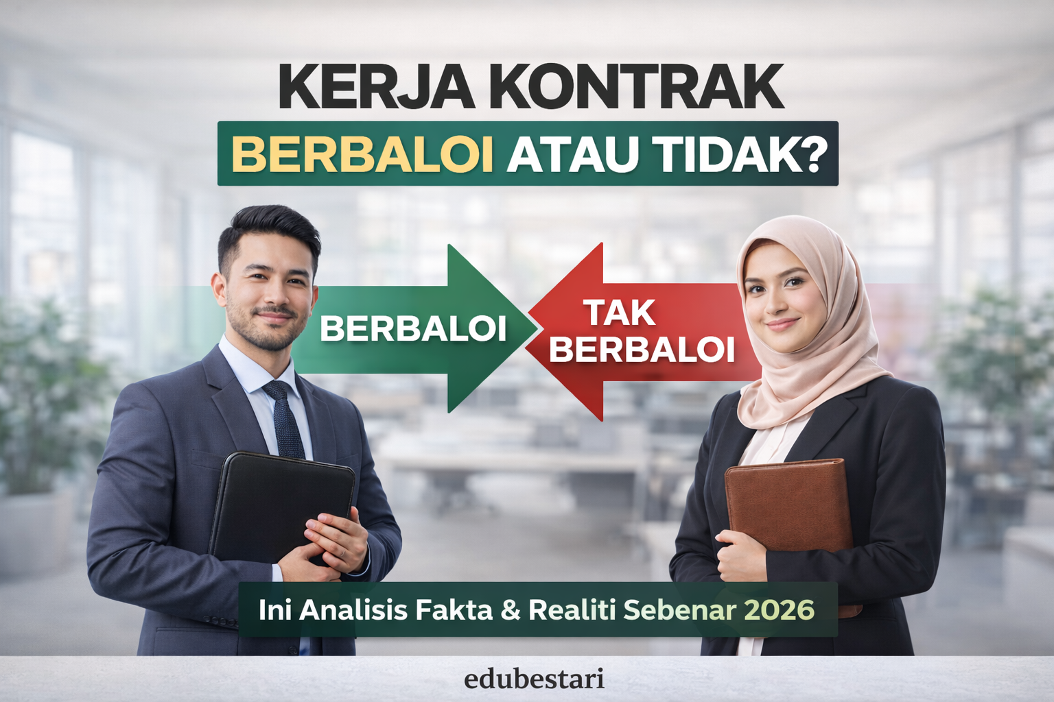 Kerja Kontrak Berbaloi Atau Tidak? Ini Analisis Fakta & Realiti Sebenar 2026