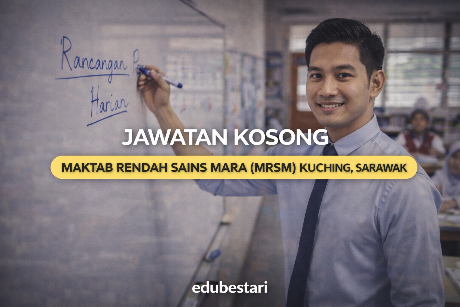 Jawatan Kosong Guru Bahasa Melayu Sambilan DG9 Maktab Rendah Sains MARA (MRSM) Kuching