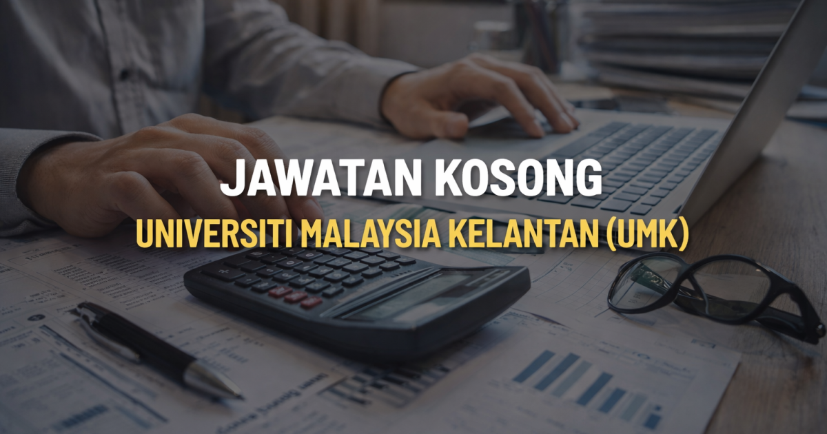 Jawatan Kosong Pembantu Akauntan W1 UMK (PSH) 2026 – Permohonan Dibuka