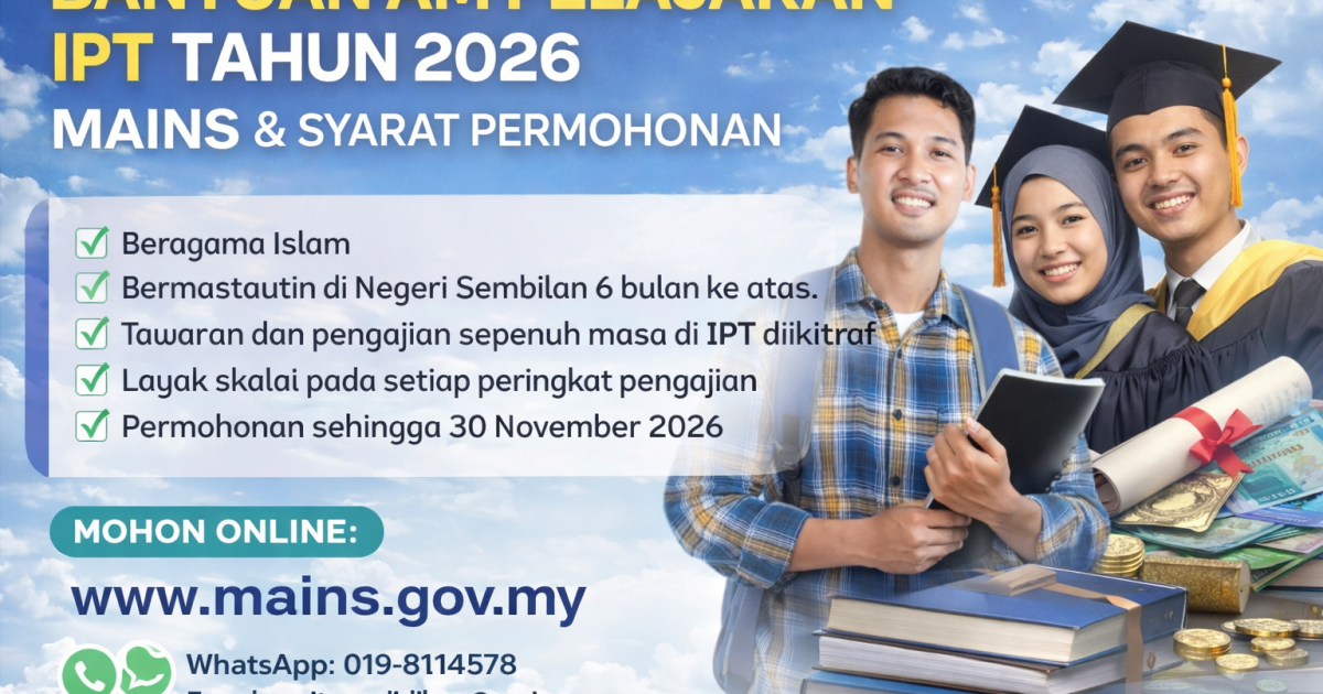 Bantuan Am Pelajaran IPT Tahun 2026 MAINS: Syarat, Kelayakan & Cara Mohon