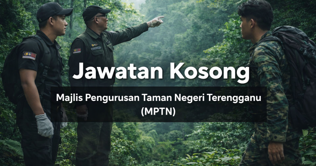 Jawatan Kosong Renjer Komuniti 2026 Majlis Pengurusan Taman Negeri Terengganu (MPTN)