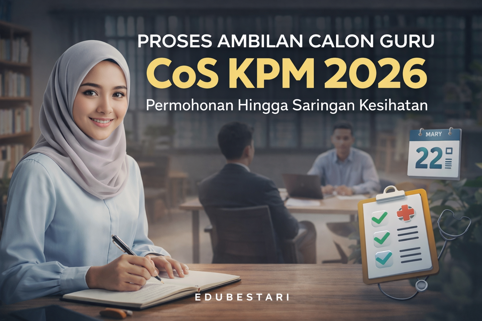 Proses Ambilan Calon Guru CoS KPM 2026: Panduan Lengkap Dari Permohonan Hingga Saringan Kesihatan