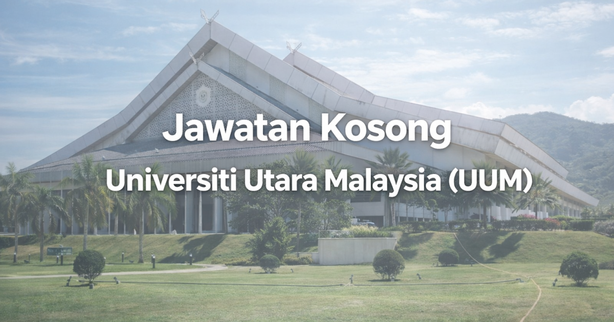 Jawatan Kosong Pensyarah Universiti DS13 UUM 2026