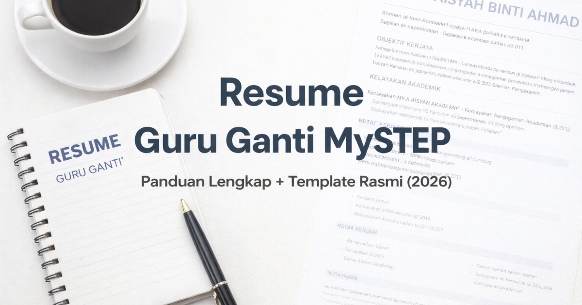 Resume Guru Ganti MySTEP: Panduan Lengkap + Template Rasmi (2026)
