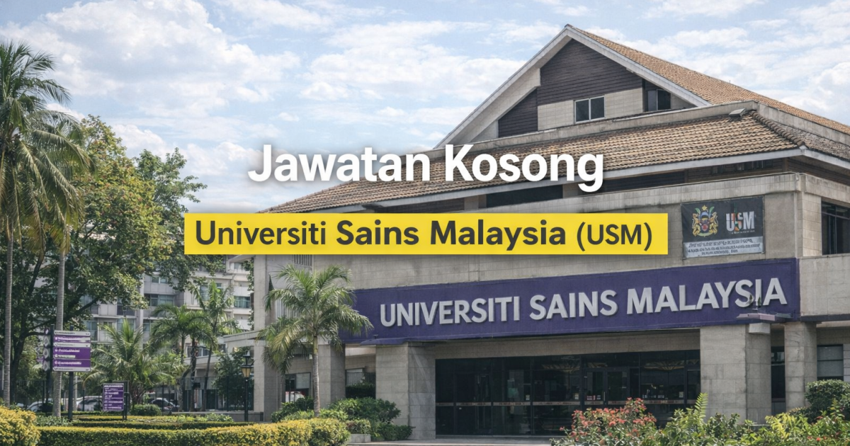 Jawatan Kosong USM 2026 – Pegawai Tadbir Gred N9 (Kontrak 1 Tahun) Pusat Pengajian Sains Kajihayat
