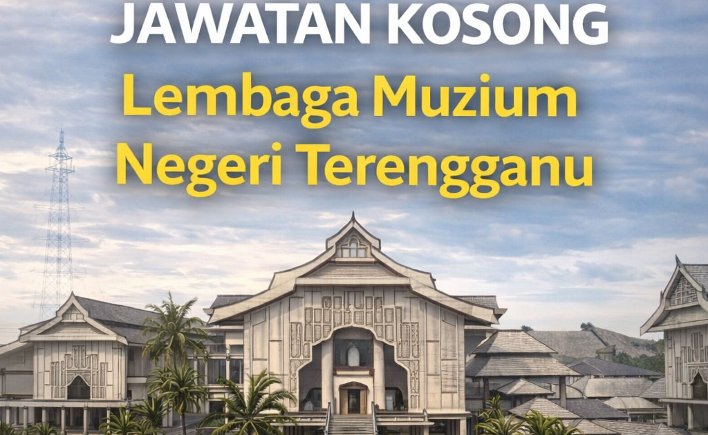 Jawatan Kosong Lembaga Muzium Negeri Terengganu 2026