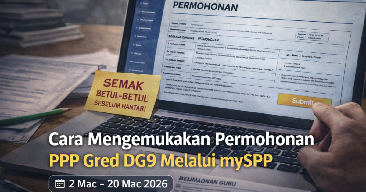 Cara Buat Permohonan PPP Gred DG9 Melalui mySPP (Panduan Rasmi Graduan Pendidikan)