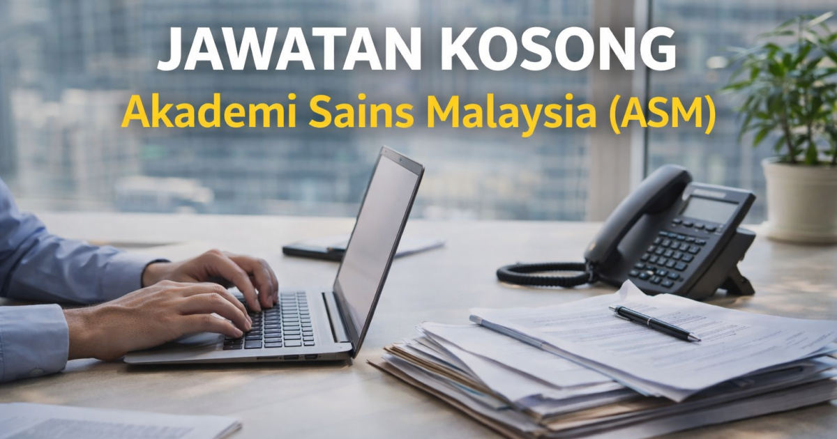 Jawatan Kosong Akademi Sains Malaysia (ASM) 2026