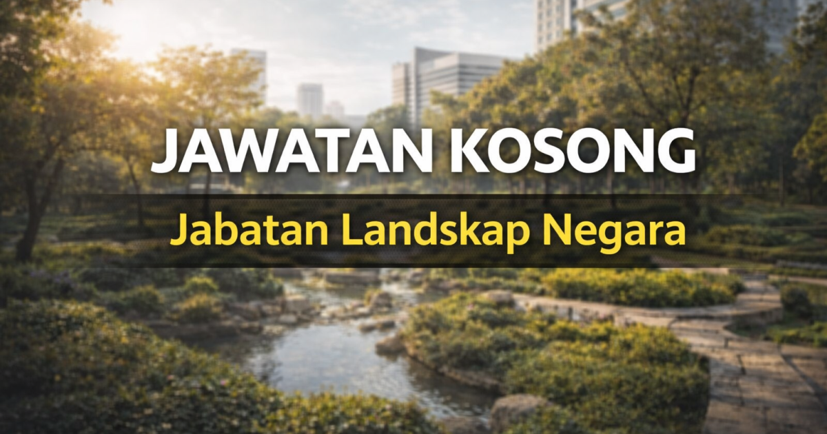 Jawatan Kosong MySTEP Jabatan Landskap Negara 2026: Penolong Arkitek Landskap & Personel MySTEP