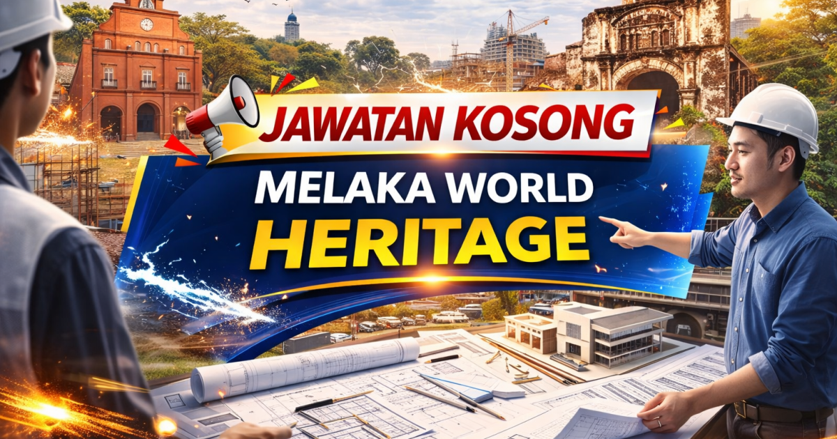 Jawatan Kosong Melaka World Heritage – Penolong Pegawai Seni Bina