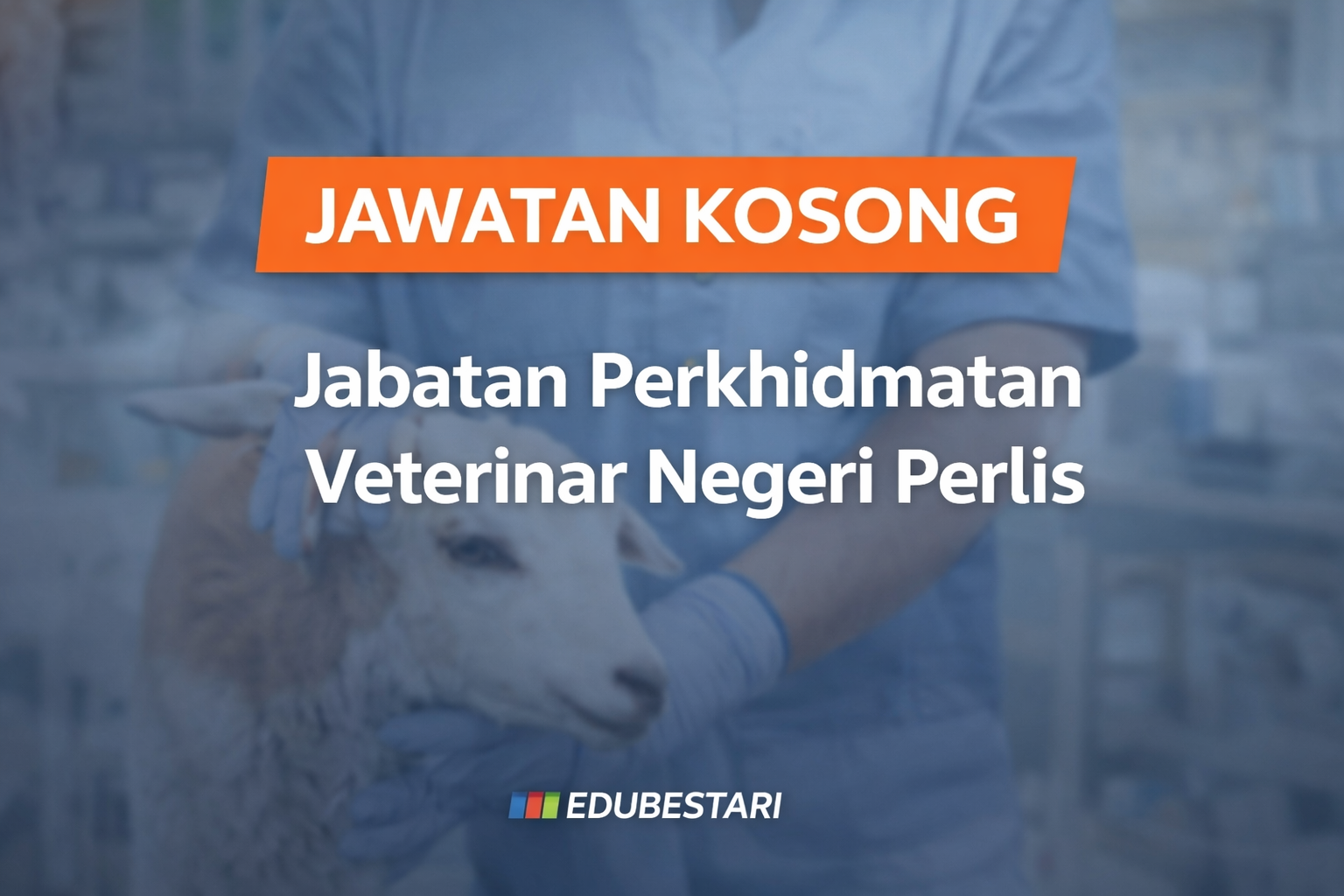 Jawatan Kosong Jabatan Perkhidmatan Veterinar Negeri Perlis: Pembantu Veterinar Setara Gred G1 (Kontrak)