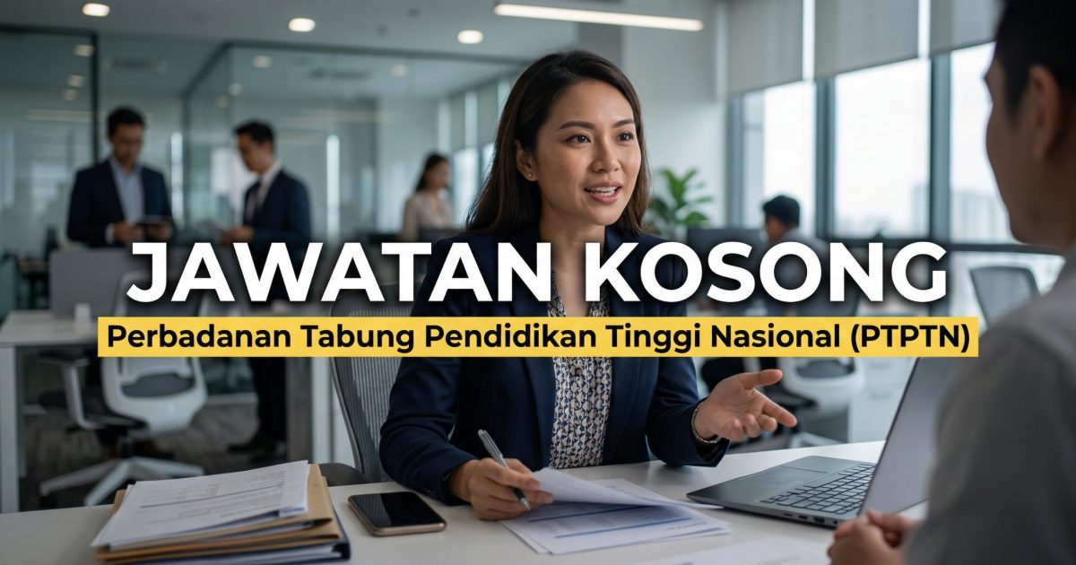 Jawatan Kosong PTPTN 2026: Eksekutif Jualan (Kontrak) Dibuka – Mohon Sekarang
